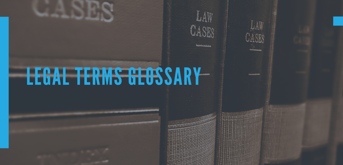 Common Legal Terms Glossary - Greg Peacock Law