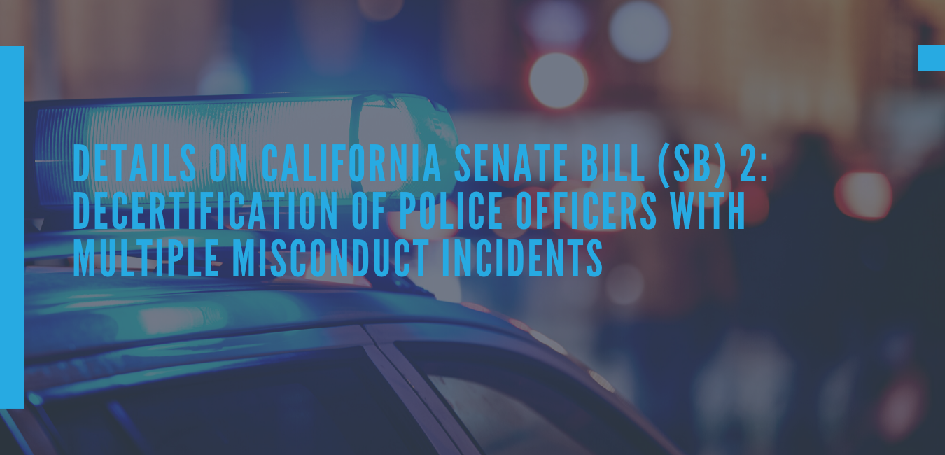 California Senate Bill (SB) 2 Police Decertification